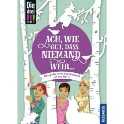Kosmos Die Drei !!! Ach, Wie Gut, Dass Niemand Weiß ... Märchenbuch