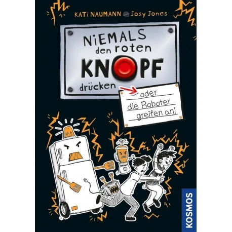 Kosmos Niemals Den Roten Knopf Drücken 2 / Roboter 3 Kosmos Niemals Den Roten Knopf Drücken 2 / Roboter